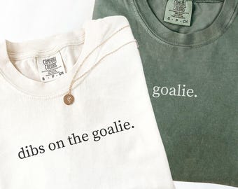 Dibs On The Goalie Hockey Sweatshirt, Funny Goalie Sweater, Hockey Goalie Shirt, Funny Goalie Wife Gift, Sports Mom Shirt, Soccer Goalie