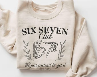 Funny 6 7 Social Club Sweatshirt, 6 7 Skeleton Hands Sweater, Funny Teacher Shirt, Group Teacher Sweatshirt, Trendy Viral Meme, Teacher Gift