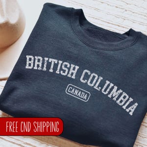 British Columbia Sweatshirt, British Columbia Sweater, Canada Vintage Shirt, Canada Sweatshirt, Canadian sellers, Shipped From Canada,