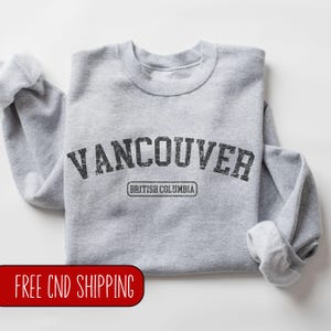 Vancouver Sweatshirt, Vancouver Sweater, Vancouver Vintage Shirt, Canada Sweatshirt, Canadian sellers, British Columbia, Womens sweatshirt