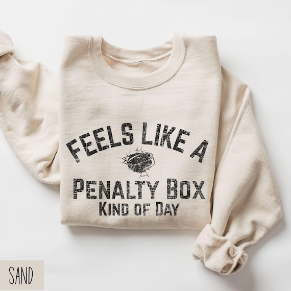 Penalty Box Kind Of Day Hockey Sweatshirt, Funny Hockey Mom Sweater, Hockey Game Day Shirt, Funny Hockey Mom Gift, Hockey Grandma Sweatshirt