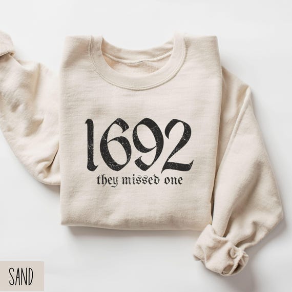 1692 They Missed One Sweatshirt, Witch Halloween Sweater, Witch Shirt, Witchy Shit Gift, Salem Witch Trial, Witch Lover Gift, Witch Sweater
