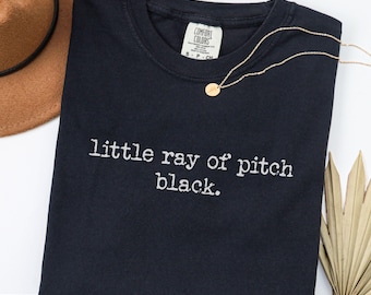 Little Ray Of Pitch Black Shirt, Sarcasm Shirt, Halloween Shirt, Gothic TShirt, Dark Humor Tee, Sarcastic Shirt, Funny Anxiety Shirt, Spooky