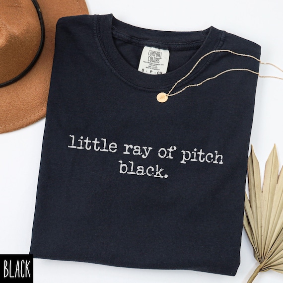 Little Ray Of Pitch Black Shirt, Sarcasm Shirt, Halloween Shirt, Gothic TShirt, Dark Humor Tee, Sarcastic Shirt, Funny Anxiety Shirt, Spooky
