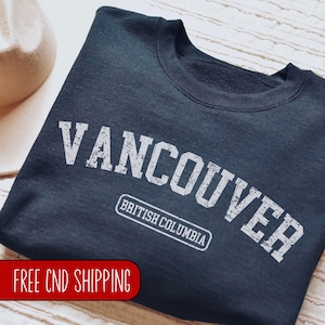 Vancouver Sweatshirt, Vancouver Sweater, Vancouver Vintage Shirt, Canada Sweatshirt, Canadian sellers, British Columbia, Womens sweatshirt