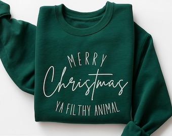 Funny Christmas Sweatshirt, Merry Christmas Sweater, Merry Christmas Ya Filthy Animal, Christmas Saying, Christmas Sarcastic, Christmas Gift
