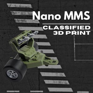 Nano MMS - Classified Scale, Premium Quality 3D Print