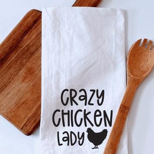 Crazy Chicken Lady Flour Sack Towel, Chicken Gifts, Farm Fresh Eggs, Christmas Gift, Gifts