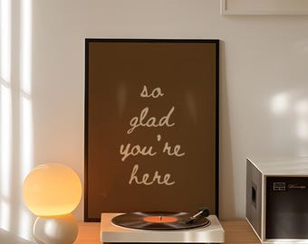 So Glad You're Here Print, Minimalist Entryway Decor, Brown Typography Poster (Digital Download)