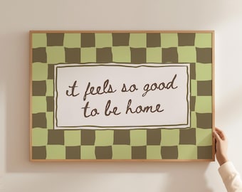 Feels So Good To Be Home – Typography Print: Checkered Quote Wall Art (Digital Download)