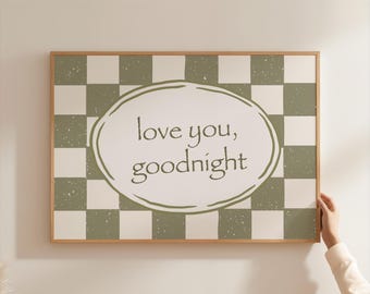 Love You Goodnight Print: Handwritten Typography, Green Checkered Bedroom Art (Digital Download)