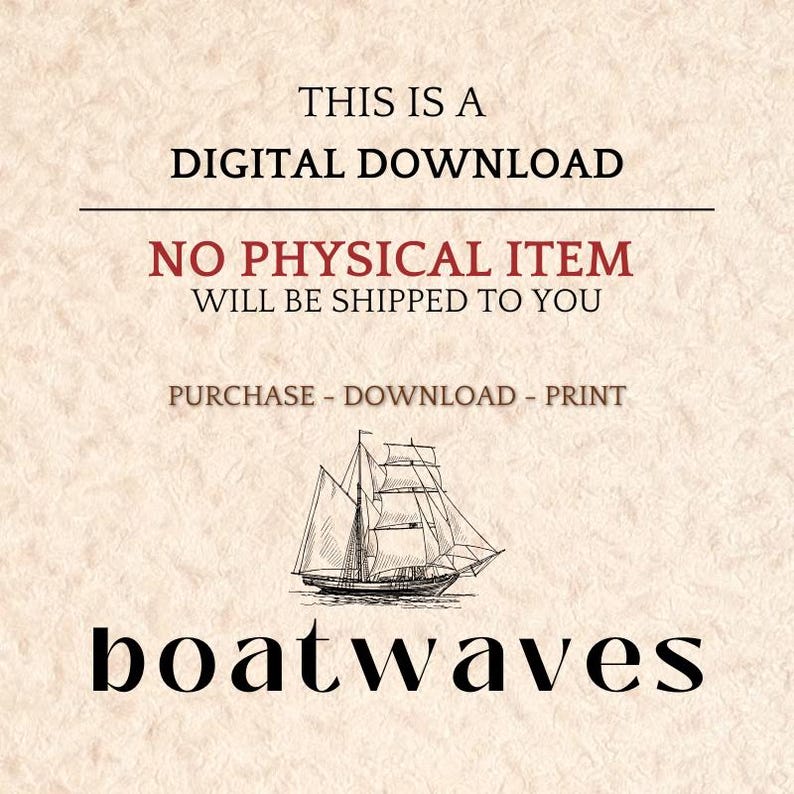 May include: Digital download graphic with text: "THIS IS A DIGITAL DOWNLOAD, NO PHYSICAL ITEM WILL BE SHIPPED TO YOU, PURCHASE - DOWNLOAD - PRINT." Includes a black and white illustration of a sailboat. The word "boatwaves" is at the bottom.