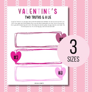 May include: A Valentine's Day game sheet titled "Two Truths & A Lie" with three spaces for statements, heart-shaped accents, and the text "3 Sizes." The background is pink with heart patterns.