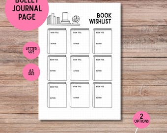 Puede incluir: Una página de diario de viñetas blanca con un diseño de lista de deseos de libros. La página incluye espacios para títulos de libros y autores, con el texto "BOOK WISHLIST" en la parte superior. Círculos rosas indican "BULLET JOURNAL PAGE", "LETTER SIZE", "A5 SIZE" y "2 OPTIONS".