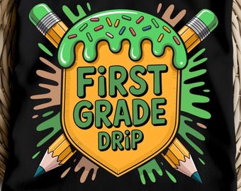 First Grade Drip PNG, Back to School Design (Digital Download)