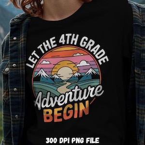 4th Grade Adventure PNG SVG, First Day Of School, Back To School Png, 1St Day Of School, 4th Grade Png, Teacher Gift Png, Fourth Grade png