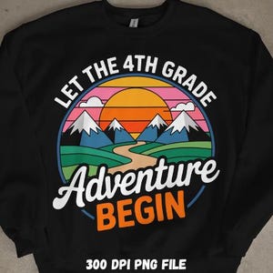 4th Grade Adventure PNG SVG, First Day Of School, Back To School Png, 1St Day Of School, 4th Grade Png, Teacher Gift Png, Fourth Grade png