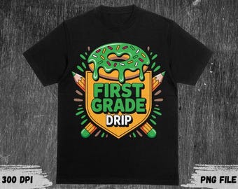 Ice Cream Drip First Grade Design, Back to School PNG SVG (Digital Download)