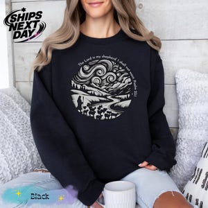 The Lord Is My Shepherd Sweatshirt, The Lord Is My Shepherd Hoodie, Psalm 23 Sweatshirt, Psalm 23 Hoodie, Bible Verse Hoodie