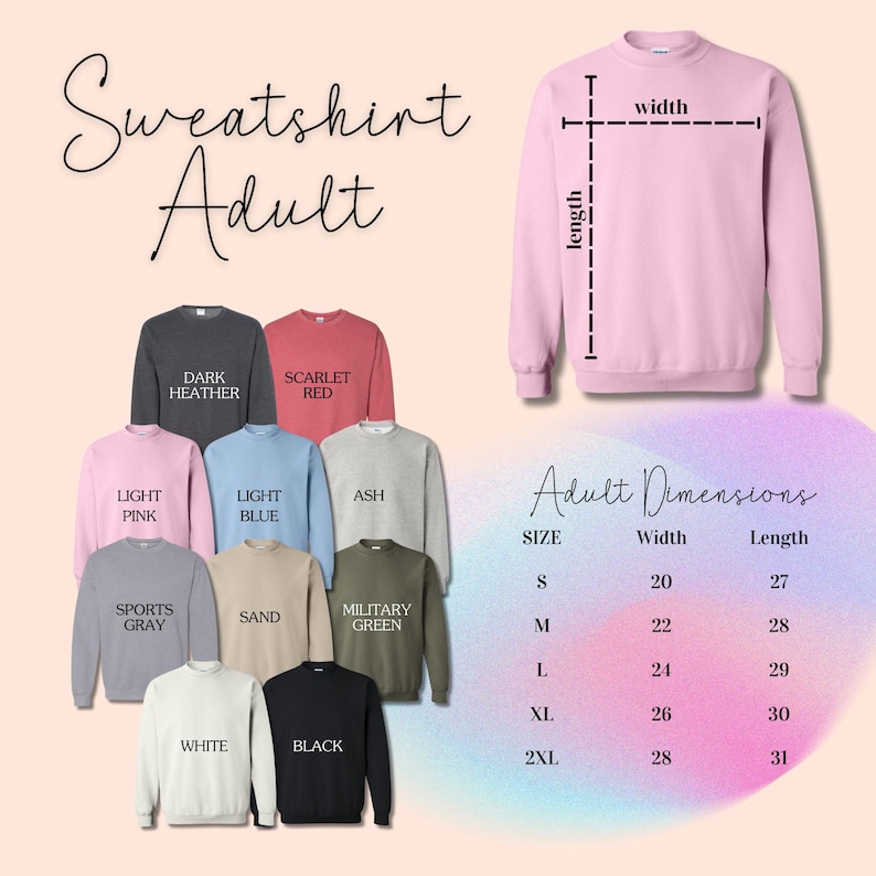 May include: A selection of adult sweatshirts in various colors, including light pink, light blue, and black. The image displays a pink sweatshirt with dimensions and a size chart. Text on the image reads "Sweatshirt Adult".