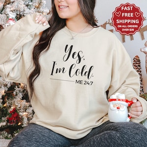 Sudadera de invierno divertida con texto &quot;Yes I&#39;m Cold 24/7&quot;, sudadera acogedora y divertida para clima frío, sudadera con capucha para temporada de frío, cuello redondo para temporada de frío, regalo para mamá