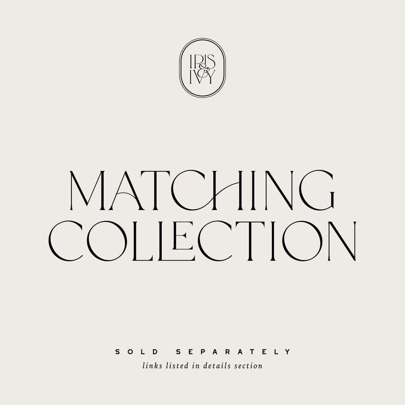 May include: A cream-coloured graphic featuring the words "MATCHING COLLECTION" in a bold, elegant font. The Iris & Ivy logo is at the top. Below, the text reads "SOLD SEPARATELY links listed in details section."