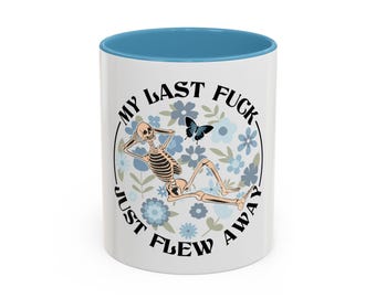 My Last F Just Flew Away Butterfly Skeleton Coffee Mug | 11oz 15oz