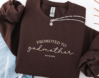 Godmother Sweatshirt Personalized Promoted to God Mother Sweater Gift For New Godmama Shirt Custom Godmom Proposal Gift Baptism Announcement