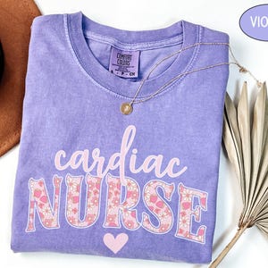 Cardiac Nurse T Shirt Comfort Colors, RN Cardiac Nurse Gift For Cardiology Nurse Tshirt Grad Cardiac ICU Sweatshirt Cardiac Student Crewneck Violet