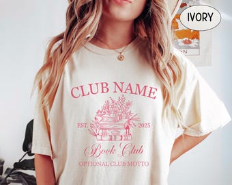 Comfort Colors® Personalized Book Club Shirt, Custom Club Name Tshirt, Gift Ideas For Reading Club T-shirt, Matching Book Club Tee For Women
