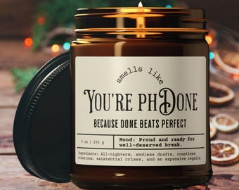 PhD Graduation Gift Candle | Smells Like You're PhDone, 9oz Soy Wax