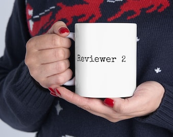 Reviewer 2 Coffee Mug – Academic Humor PhD Graduation Gift