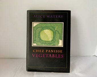 Chez Panisse, Vegetables Cookbook, First Edition, Alice Waters, Patrica Curtan, Vintage, Vegetable Recipes, Preowned Used Book, Vegetarian