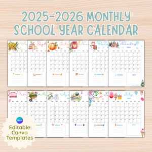 May include: A 2025-2026 monthly school year calendar with a white background. Each month is decorated with seasonal illustrations, including sunflowers, pumpkins, and snowflakes. The text "2025-2026 MONTHLY SCHOOL YEAR CALENDAR" is at the top. The bottom left corner says "Editable Canva Templates".