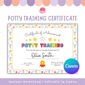 May include: A colorful potty training certificate with the text "POTTY TRAINING CERTIFICATE" at the top. The certificate includes the text "Certificate of Achievement" and space for a child's name, date, and signatures. The certificate is decorated with stars and playful graphics.
