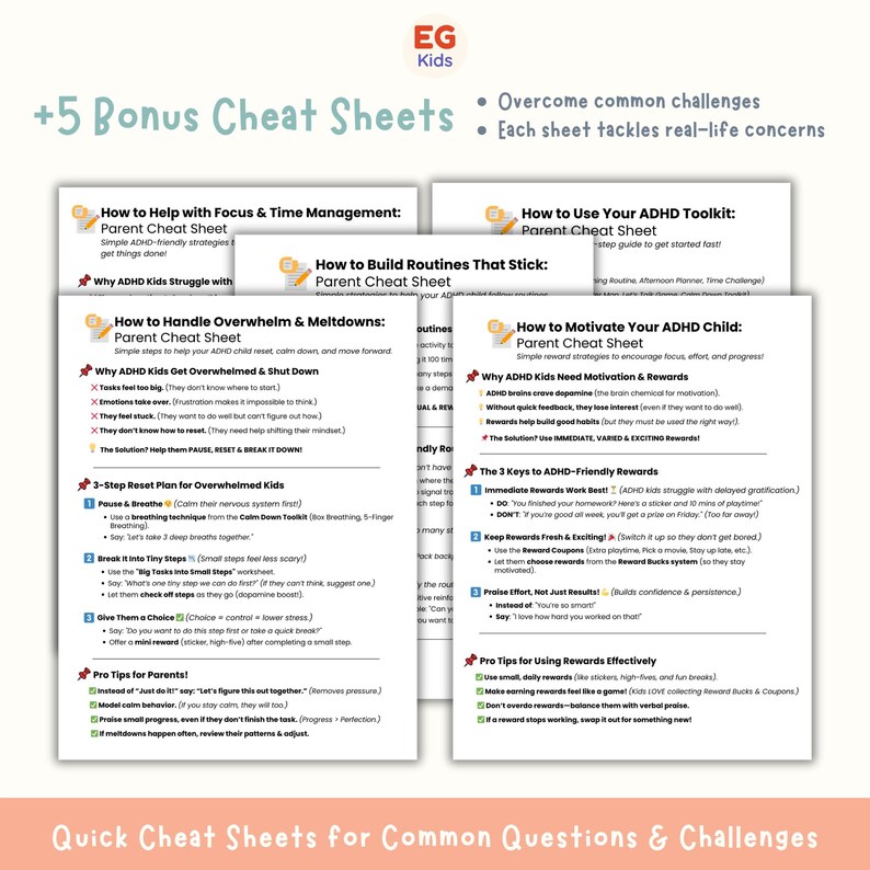 May include: A collection of printable Parent Cheat Sheets from EG Kids, offering strategies for ADHD focus, routines, and managing overwhelm. The sheets provide tips on motivation and rewards, with the text "+5 Bonus Cheat Sheets".