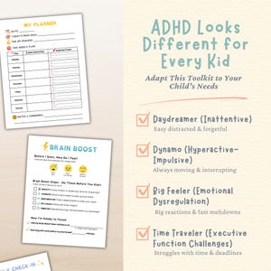 May include: A planner and toolkit for children with ADHD. The planner includes sections for daily goals and weekly plans. The toolkit features checklists and guides for managing emotions and executive function challenges. Text on the image reads "ADHD Looks Different for Every Kid."