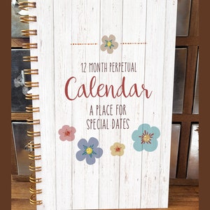 Perpetual Calendar, Rustic, Floral Perpetual Calendar, Spiral Bound, Perpetual Birthday Calendar, Anniversary Calendar, Handmade