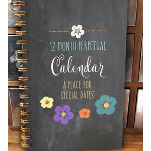 Perpetual Calendar, Chalk Rustic, Floral Perpetual Calendar, Spiral Bound, Perpetual Birthday Calendar, Anniversary Calendar, Handmade