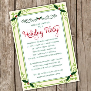 May include: A green and white holiday party invitation with a red and green holly border. The invitation reads "You are invited to a Holiday Party" and includes details about the event, including the date, time, location, and RSVP information.
