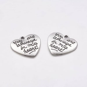 Silver tone message heart charm stating &quot; You Are Always In My Heart&quot; choose 1 or 2 charm set, DIY charms, love, remembrance