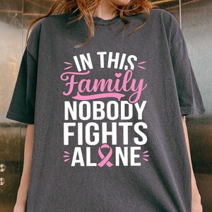Team Breast Cancer Shirt, Cancer Fighter Gift, Our Warrior Tshirt, In This Family No One Fights Alone Tee, Cancer Awareness Support Shirts
