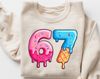 Felpa con gelato 67 Drip, maglietta di compleanno 67, maglietta con meme divertente, maglietta con numero Ice Cream Drop, maglione con detto della generazione Alpha, regalo umoristico di compleanno