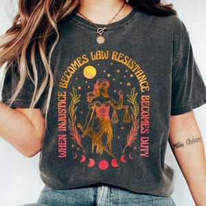 When Injustice Becomes Law Resistance Becomes Duty Shirt, Feminist Resistance Tshirt, Democrat Sweatshirt, Feminist Gift, Social Justice Tee