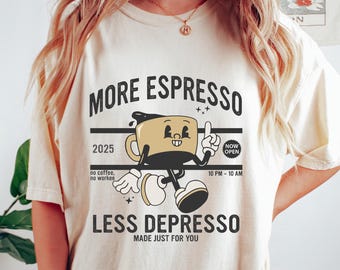 Camiseta "Comfort More Espresso Less Depresso", para amantes del café, para la salud mental, retro, para amantes del café