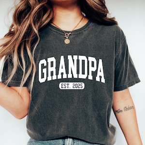 Grandpa Est 2025 Tshirt, Comfort Personalized Grandpa Shirt, Pregnancy Announcement Tee, Gift For New Grandfather, Father&#39;s Birthday Gift
