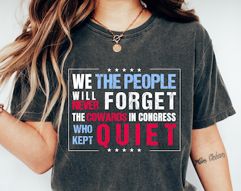 Chemise de protestation Nous, le peuple, n'oublierons jamais, T-shirt anti-atout, sweat-shirt No King In America, cadeau d'activiste, chemise libérale, t-shirt féministe