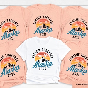 Cruisin&#39; Together Alaska 2025 T-shirts, Alaska Cruise Squad Shirt, Alaska Cruise Tee, Cruise Matching Outfit, Family Matching Vacation Gift