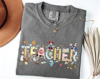 Comfort Colors® Disney Teacher Shirt, Cute Teacher Gift, Teacher Appreciation Top, Elementary School Apparel, Cute And Comfy Outfit