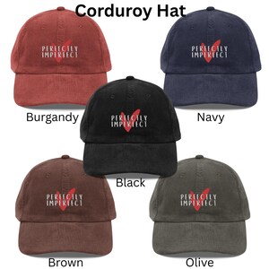 Minimalist Embroidered Perfectly Imperfect Corduroy Hat, Self Love Cap for Mental Health, Self Care Gift,  Vintage Retro Aesthetic, Y2k Vibe